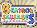 Žaidimas BeatBox Sausages