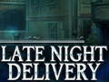 Žaidimas Late Night Delivery