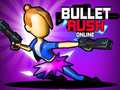 Žaidimas Bullet Rush Online