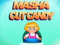 Žaidimas Masha Cut Candy