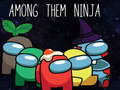 Žaidimas Among Them Ninja