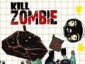 Žaidimas Kill Zombie