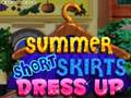Žaidimas Summer Short Skirts Dress Up