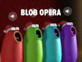 Žaidimas Blob Opera