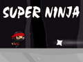 Žaidimas Super ninja