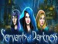 Žaidimas Servants of Darkness