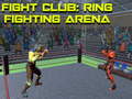 Žaidimas Fight Club: Ring Fighting Arena