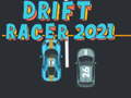Žaidimas Drift Racer 2021