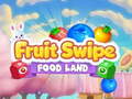 Žaidimas Fruite Swipe FOOD LAND