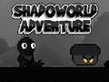 Žaidimas Shadoworld Adventure
