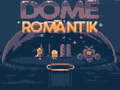 Žaidimas Dome Romantik