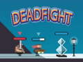 Žaidimas Dead Fight 