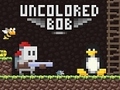 Žaidimas Uncolored Bob