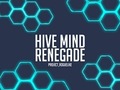 Žaidimas Hive Mind Renegade