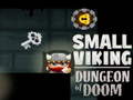 Žaidimas Small Viking Dungeon of Doom