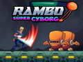 Žaidimas Rambo super Cyborg