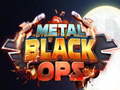 Žaidimas Metal Black Ops
