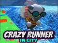 Žaidimas Crazy Runner in City