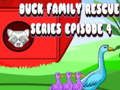 Žaidimas Duck Family Rescue Series Episode 4