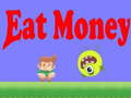 Žaidimas Eat Money