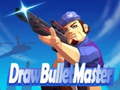 Žaidimas Draw Bullet Master