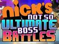 Žaidimas Nick's Not so Ultimate Boss Battles