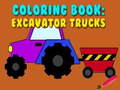 Žaidimas Coloring Book: Excavator Trucks
