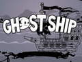 Žaidimas Ghost Ship