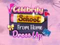 Žaidimas Celebrity School From Home Dress Up