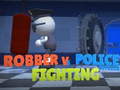 Žaidimas Robber Vs Police officer  Fighting