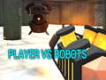 Žaidimas Player vs Robots