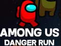 Žaidimas Among Us Danger Run