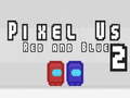 Žaidimas Pixel Us Red and Blue 2