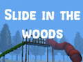 Žaidimas Slide in the Woods