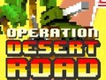 Žaidimas Operation Desert Road