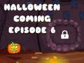 Žaidimas Halloween is Coming Episode 6