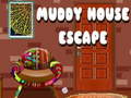 Žaidimas Muddy House Escape