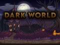 Žaidimas Dark World