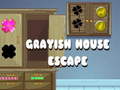 Žaidimas Grayish House Escape