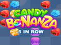 Žaidimas Candy Bonanza 5 in Row