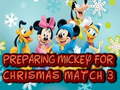 Žaidimas Preparing Mickey For Christmas Match 3
