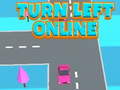 Žaidimas Turn Left Online