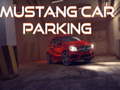 Žaidimas Mustang Car Parking
