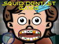 Žaidimas Squid Dentist Game