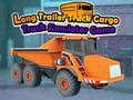 Žaidimas Long Trailer Truck Cargo Truck Simulator Game