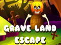 Žaidimas Grave Land Escape
