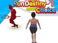Žaidimas Run Destiny Choice
