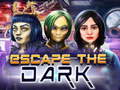 Žaidimas Escape The Dark