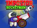 Žaidimas Impostor Rocketman