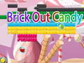 Žaidimas Brick Out Candy 